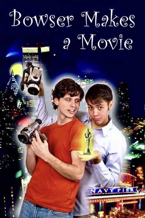 Bowser Makes a Movie (2005) poster