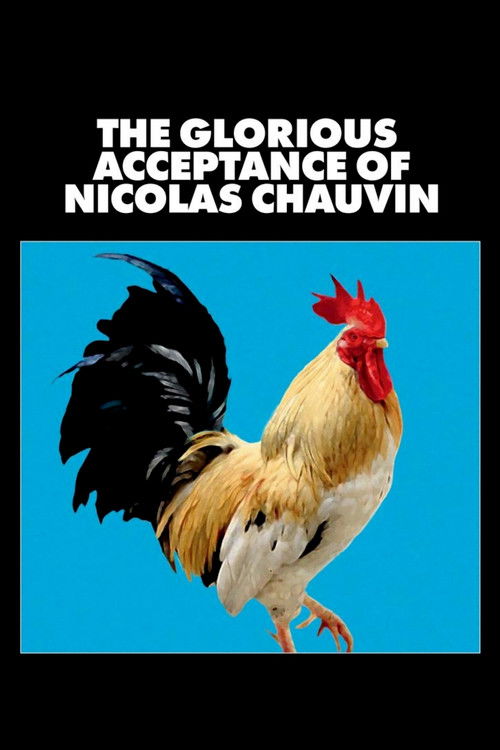 The Glorious Acceptance of Nicolas Chauvin (2018) poster