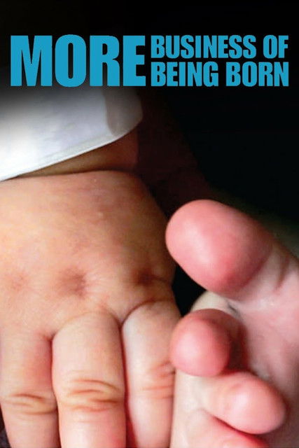 More Business of Being Born (2011) poster