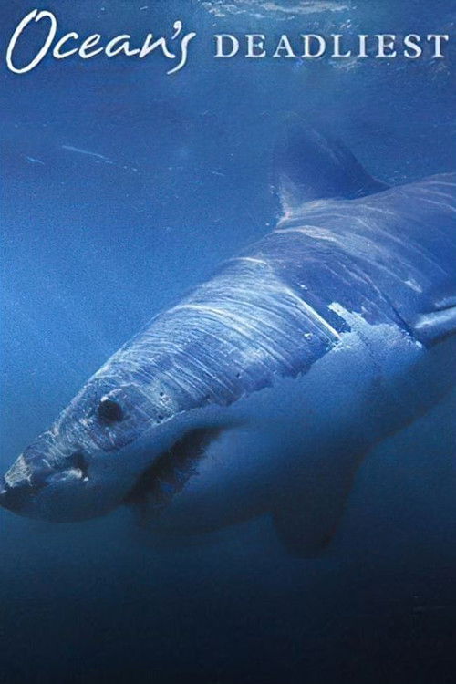 Ocean's Deadliest (2007) poster
