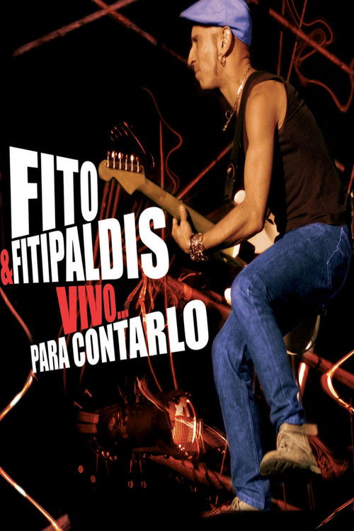 Fito & Fitipaldis - Vivo... para contarlo (2004) poster