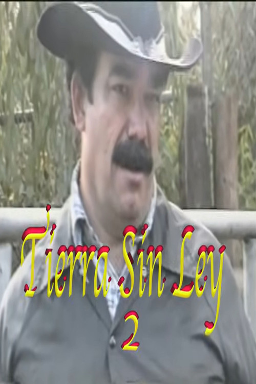 Tierra Sin Ley 2 poster