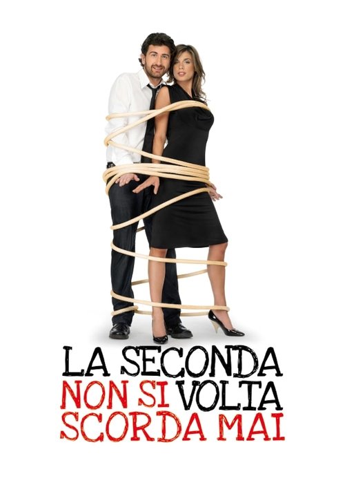 La seconda volta non si scorda mai (2008) poster