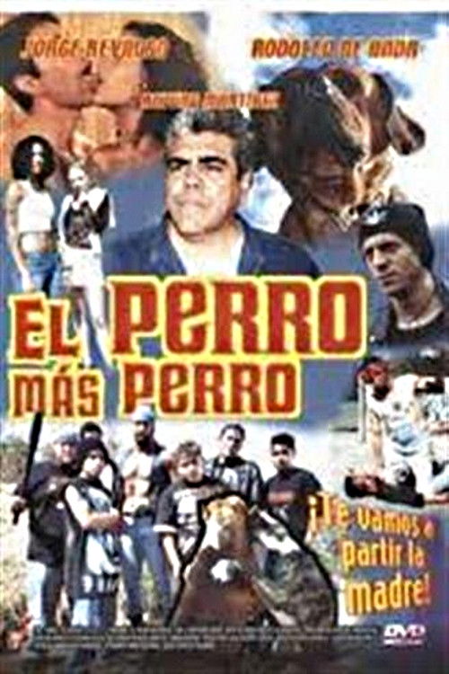 El Perro Mas Perro (2003) poster