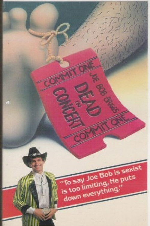 Joe Bob Briggs: Dead In Concert (1985) poster