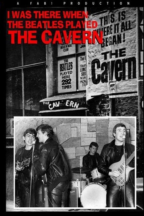 I Was There: When the Beatles Played the Cavern (2011) poster
