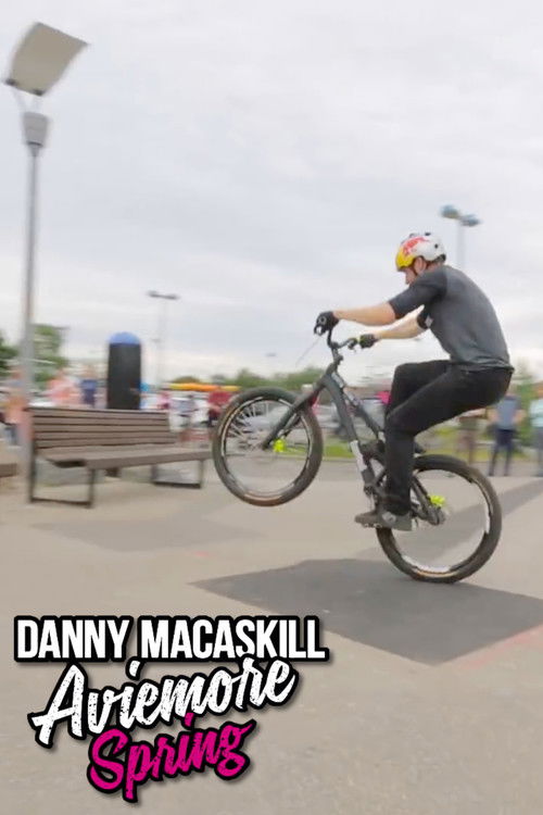Danny MacAskill - Aviemore Spring (2016) poster