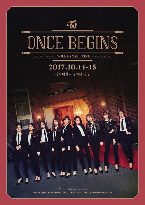 TWICE FANMEETING "ONCE BEGINS" (2017) poster