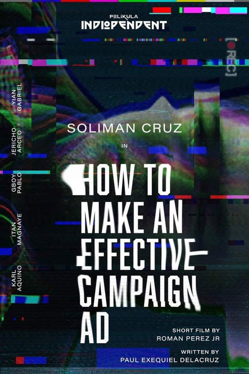 How to Make an Effective Campaign Ad (2022) poster