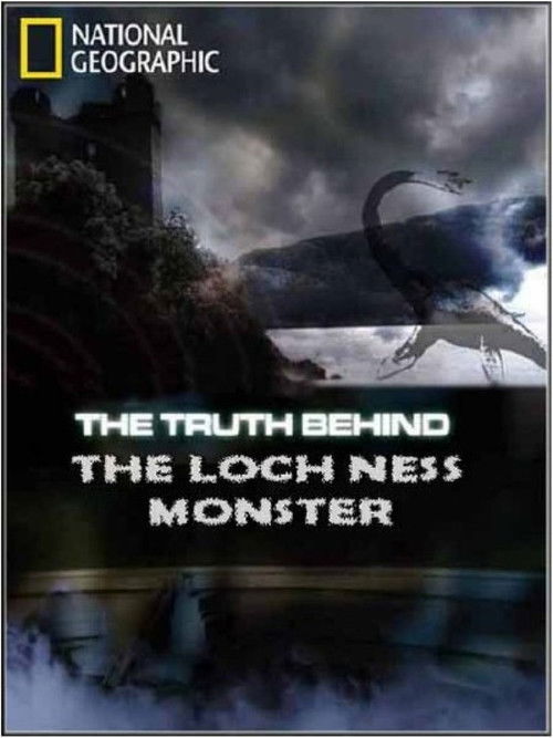 National Geographic The Truth Behind The Loch Ness Monster (2011) poster