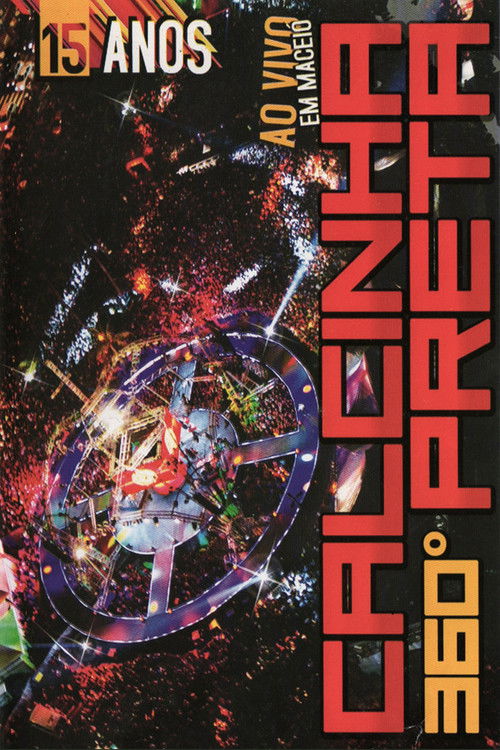 Calcinha Preta - 360º 15 Anos - Ao Vivo Em Maceió (2010) poster