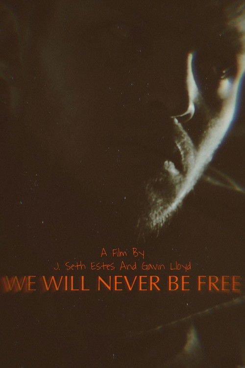 We Will Never Be Free (2022) poster