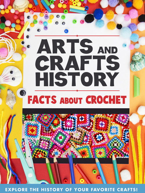 Arts And Crafts History: Facts About Crochet (2023) poster