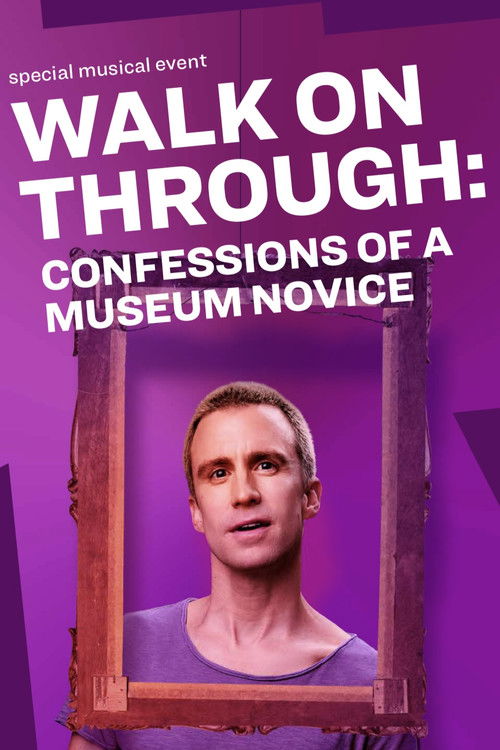 Walk On Through: Confessions of a Museum Novice (2024) poster