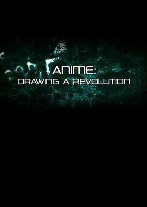Anime: Drawing a Revolution (2007) poster