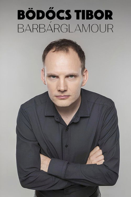 Bödőcs Tibor: Barbárglamour (2025) poster