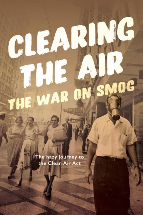 Clearing the Air: The War on Smog (2025) poster