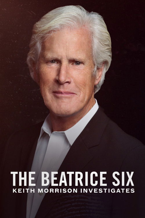 The Beatrice Six: Keith Morrison Investigates (2021) poster