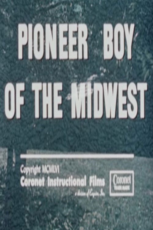 Pioneer Boy of the Midwest (1956) poster