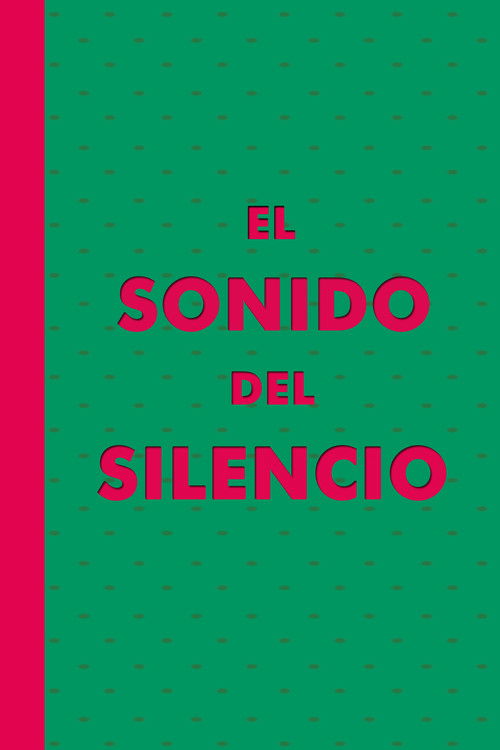 El Sonido del Silencio (2004) poster