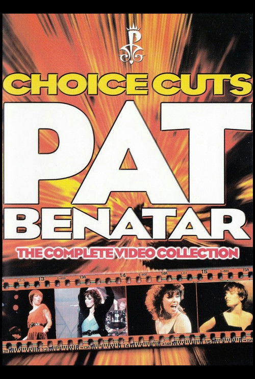 Pat Benatar: Choice Cuts - The Complete Video Collection (2003) poster