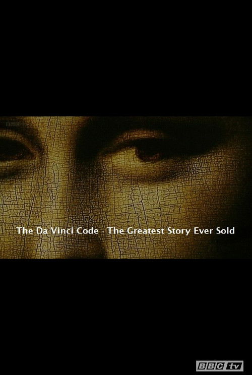 The Da Vinci Code: The Greatest Story Ever Sold (2006) poster