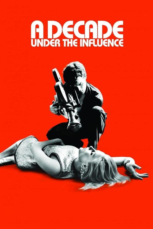 A Decade Under the Influence (2003) poster