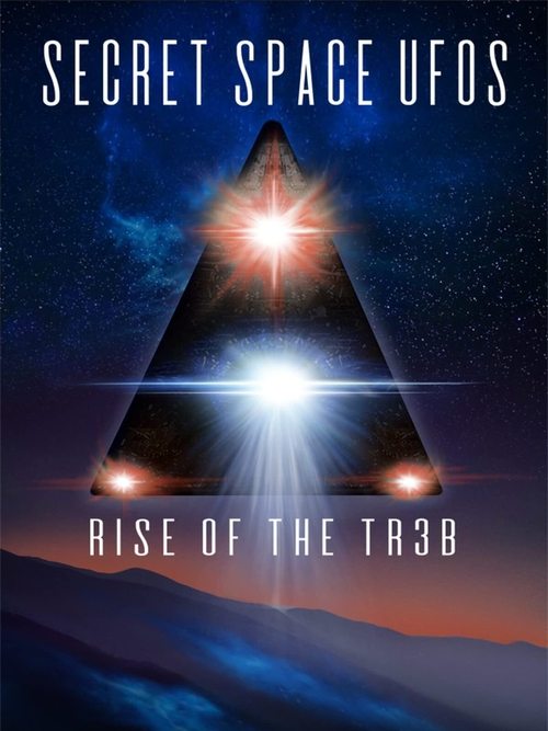 Secret Space UFOs: Rise of the TR3B (2021) poster