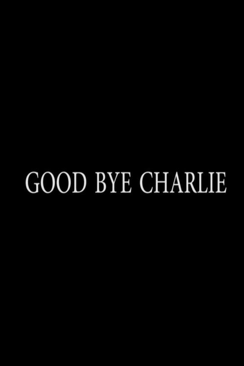 Good Bye Charlie (2014) poster