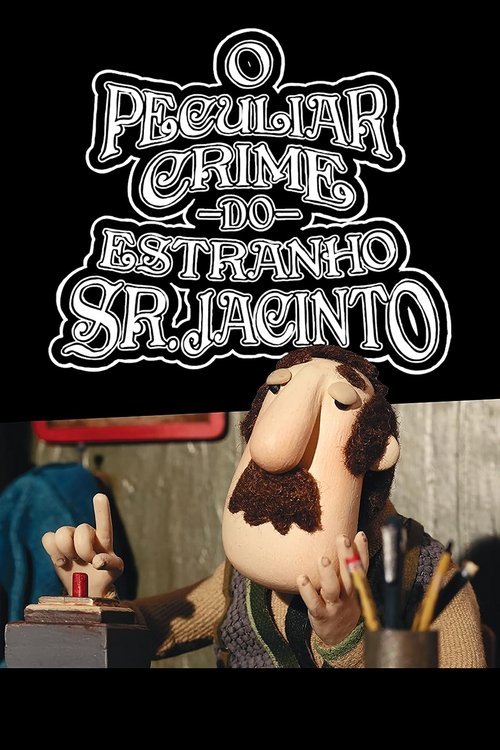 O Peculiar Crime do Estranho Sr. Jacinto (2019) poster