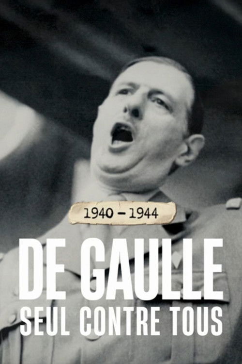 1940-1944 : de Gaulle seul contre tous (2022) poster
