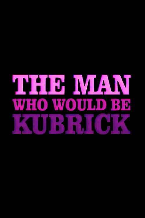 The Man Who Would Be Kubrick (1999) poster