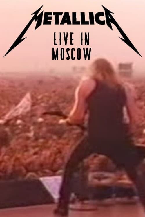 Metallica: Live Moscow - Monsters of Rock (1991) poster