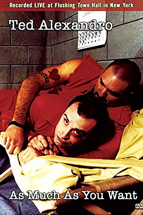 Ted Alexandro: As Much As You Want (2004) poster