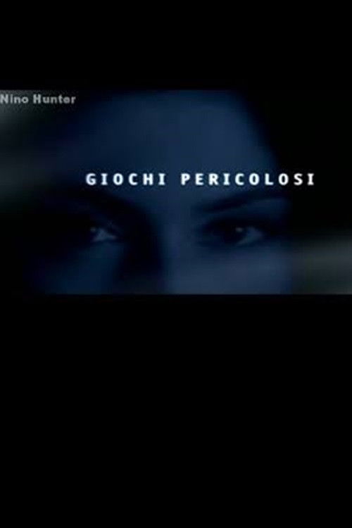 Giochi Pericolosi (2000) poster