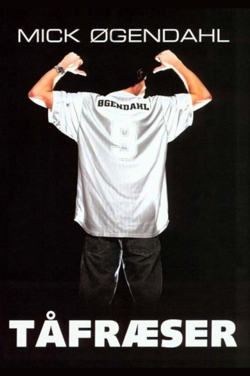 Mick Øgendahl: Tåfræser (2004) poster