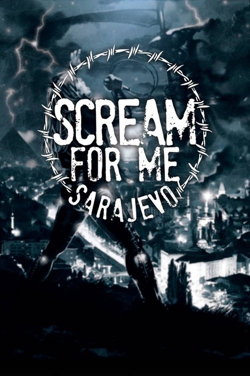 Scream for Me Sarajevo (2018) poster
