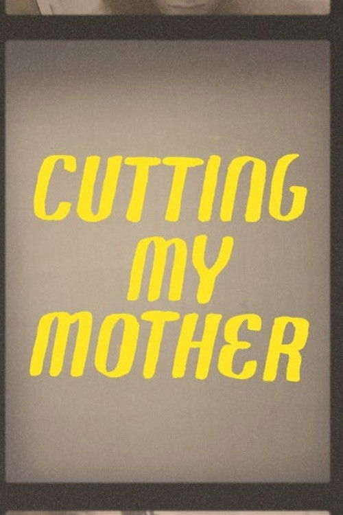 Cutting My Mother (2019) poster