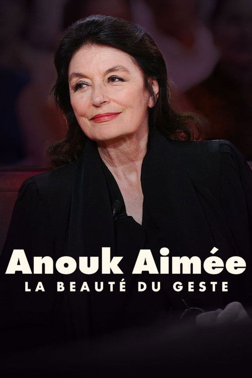 Anouk Aimée, la beauté du geste (2012) poster