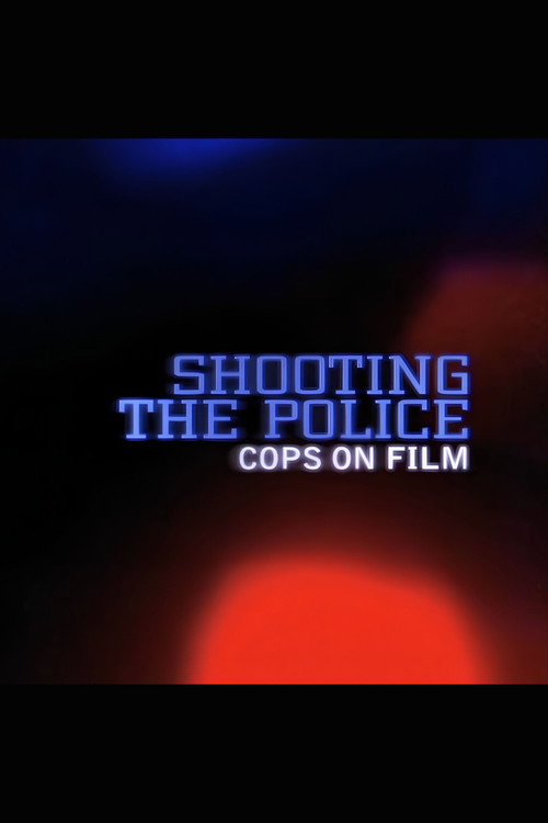 Shooting the Police: Cops on Film (2006) poster