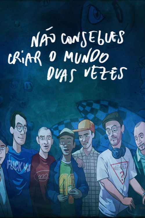 Não Consegues Criar O Mundo Duas Vezes (2017) poster