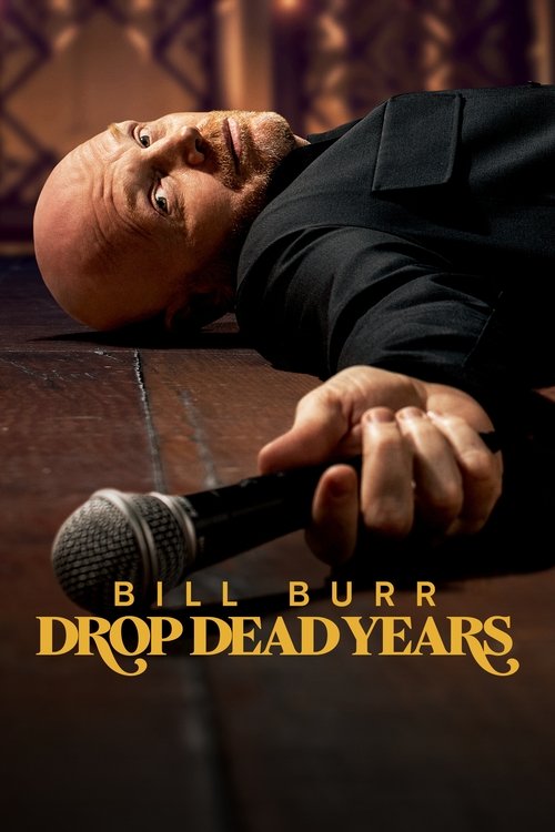 Bill Burr: Drop Dead Years (2025) poster