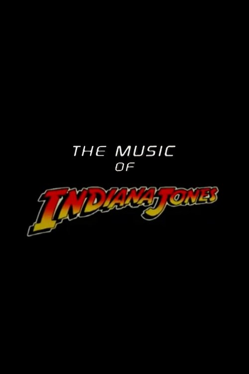The Music of 'Indiana Jones' (2003) poster
