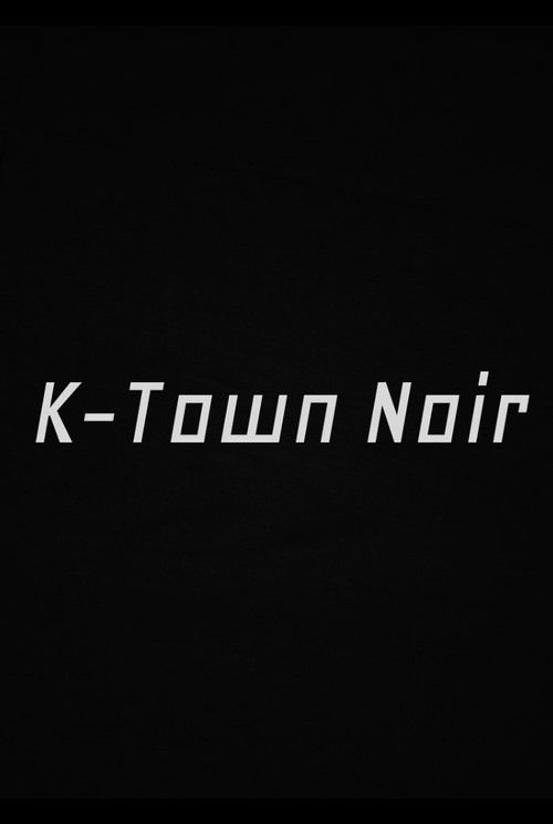 K-Town Noir (2024) poster