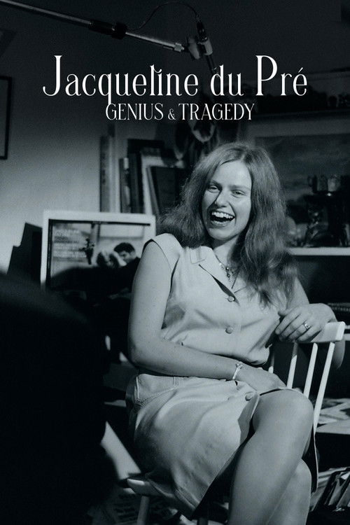 Jacqueline du Pré: Genius and Tragedy (2025) poster