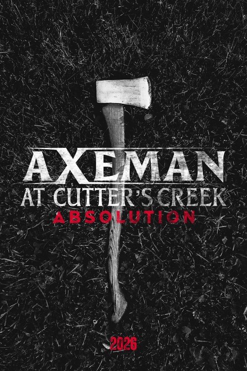 Axeman at Cutter's Creek 3: Absolution (2026) poster