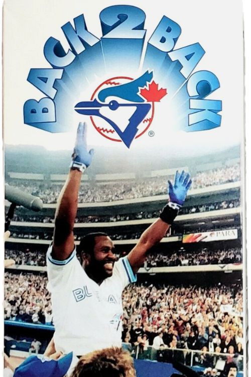 Back 2 Back: The Toronto Blue Jays 1993 World Series Champions (1993) poster