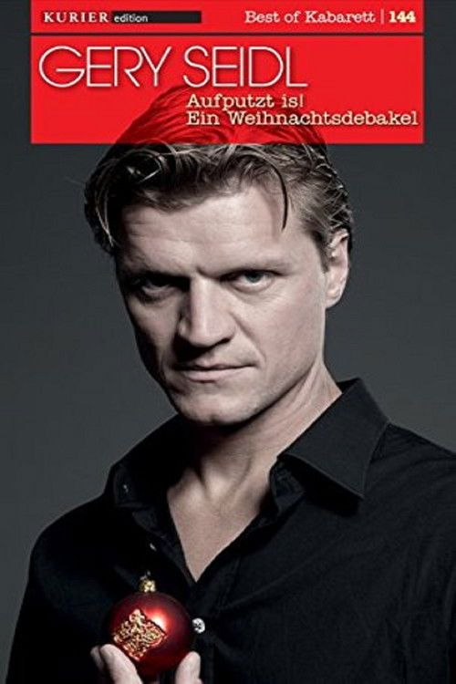 Gery Seidl - Aufputzt is - Ein Weihnachtsdebakel (2016) poster