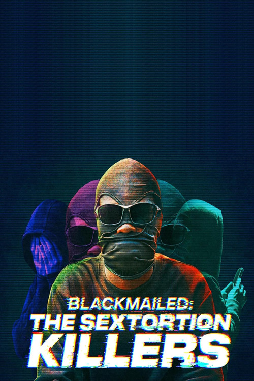 Blackmailed: The Sextortion Killers (2025) poster