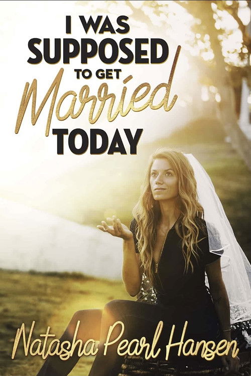 Natasha Pearl Hansen: I Was Supposed to Get Married Today (2021) poster
